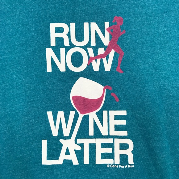 Gone For a Run Run Now Wine Later Running T Shirt - Picture 2 of 5